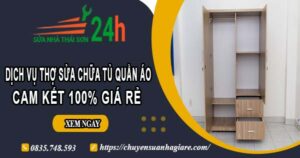 Dịch vụ thợ sửa chữa tủ quần áo tại Tân Phú【Cam kết giá rẻ】