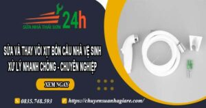 Sửa và thay vòi xịt bồn cầu nhà vệ sinh tại Bình Thạnh【Chỉ 199k】
