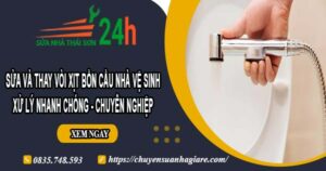 Sửa và thay vòi xịt bồn cầu nhà vệ sinh tại Gò Vấp【Chỉ 199k】