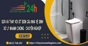 Sửa và thay vòi xịt bồn cầu nhà vệ sinh tại Phú Nhuận【Chỉ 199k】