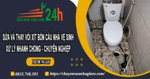 Sửa và thay vòi xịt bồn cầu nhà vệ sinh tại Quận 12【Chỉ 199k】