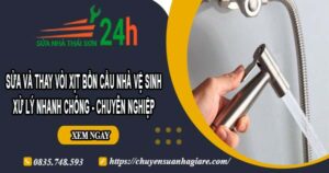 Sửa và thay vòi xịt bồn cầu nhà vệ sinh tại Quận 2【Chỉ 199k】