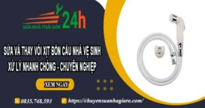 Sửa và thay vòi xịt bồn cầu nhà vệ sinh tại Tây Ninh【Chỉ 199k】