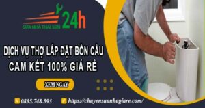 Dịch vụ thợ lắp đặt bồn cầu tại Bình Tân【Cam kết 100% giá rẻ】