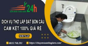 Dịch vụ thợ lắp đặt bồn cầu tại Cam Ranh【Cam kết 100% giá rẻ】