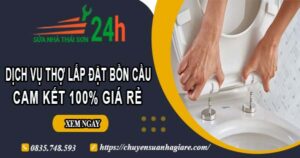 Dịch vụ thợ lắp đặt bồn cầu tại Hóc Môn【Cam kết 100% giá rẻ】