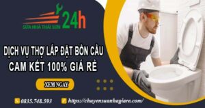 Dịch vụ thợ lắp đặt bồn cầu tại Phú Nhuận【Cam kết 100% giá rẻ】