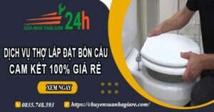 Dịch vụ thợ lắp đặt bồn cầu tại Quận 2【Cam kết 100% giá rẻ】