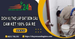 Dịch vụ thợ lắp đặt bồn cầu tại Tây Ninh【Cam kết 100% giá rẻ】