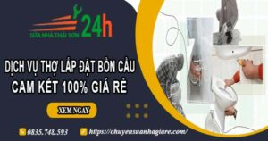 Dịch vụ thợ lắp đặt bồn cầu tại TpHCM【Cam kết 100% giá rẻ】