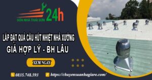 Lắp quả cầu hút nhiệt nhà xưởng tại Bà Rịa【BH 2 Năm】