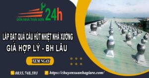 Lắp quả cầu hút nhiệt nhà xưởng tại Bình Chánh【BH 2 Năm】