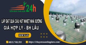 Lắp đặt quả cầu hút nhiệt nhà xưởng tại Bình Tân【BH 2 Năm】