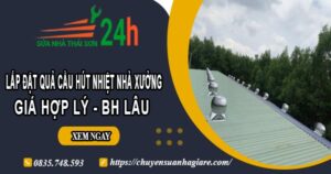 Lắp đặt quả cầu hút nhiệt nhà xưởng tại Bình Thạnh【BH 2 Năm】