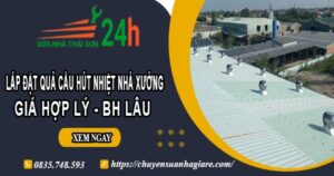 Lắp quả cầu hút nhiệt nhà xưởng tại Củ Chi【BH 2 Năm】