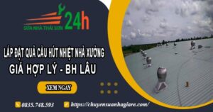 Lắp quả cầu hút nhiệt nhà xưởng tại Đồng Nai【BH 2 Năm】