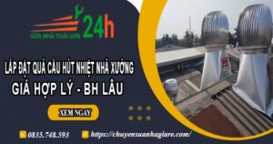Lắp quả cầu hút nhiệt nhà xưởng tại Nhà Bè【BH 2 Năm】