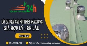 Lắp đặt quả cầu hút nhiệt nhà xưởng tại Quận 3【BH 2 Năm】