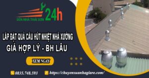 Lắp đặt quả cầu hút nhiệt nhà xưởng tại Quận 6【BH 2 Năm】