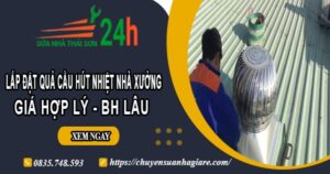 Lắp đặt quả cầu hút nhiệt nhà xưởng tại Quận 7【BH 2 Năm】