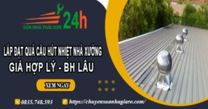 Lắp quả cầu hút nhiệt nhà xưởng tại Tân Uyên【BH 2 Năm】