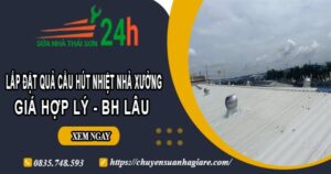 Lắp quả cầu hút nhiệt nhà xưởng tại Thủ Dầu Một【BH 2 Năm】