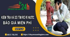 Báo giá kiểm tra và dò tìm rò rỉ nước ở tại Bình Dương【Miễn phí】