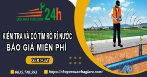 Báo giá kiểm tra và dò tìm rò rỉ nước ở tại Bình Thạnh【Miễn phí】