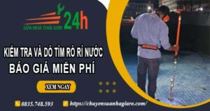 Báo giá kiểm tra và dò tìm rò rỉ nước ở tại Long Thành【Miễn phí】