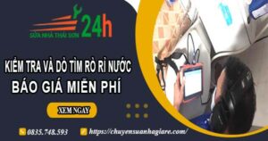 Báo giá kiểm tra và dò tìm rò rỉ nước ở tại Quận 10【Miễn phí】