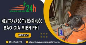 Báo giá kiểm tra và dò tìm rò rỉ nước ở tại Quận 2【Miễn phí】