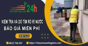 Báo giá kiểm tra và dò tìm rò rỉ nước ở tại Quận 5【Miễn phí】