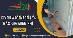 Báo giá kiểm tra và dò tìm rò rỉ nước ở tại Quận 6【Miễn phí】