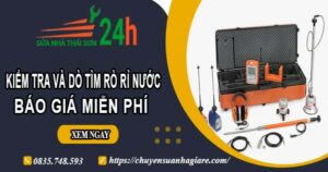 Báo giá kiểm tra và dò tìm rò rỉ nước ở tại Quận 8【Miễn phí】