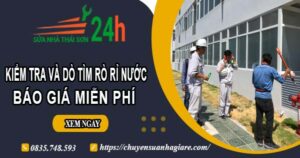Báo giá kiểm tra và dò tìm rò rỉ nước ở tại Tân Uyên【Miễn phí】