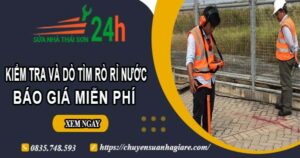 Báo giá kiểm tra và dò tìm rò rỉ nước ở tại Vũng Tàu【Miễn phí】