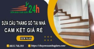 Báo giá sửa cầu thang gỗ tại nhà Bến Cát -【Cam Kết Giá Rẻ】