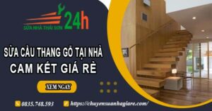 Báo giá sửa cầu thang gỗ tại nhà Bình Chánh -【Cam Kết Giá Rẻ】