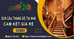Báo giá sửa cầu thang gỗ tại nhà Quận 9 -【Cam Kết Giá Rẻ】