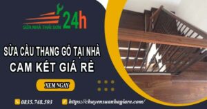 Báo giá sửa cầu thang gỗ tại nhà Tân Uyên -【Cam Kết Giá Rẻ】