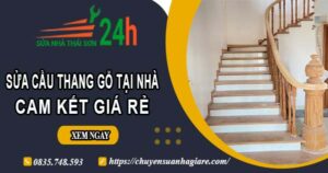 Báo giá sửa cầu thang gỗ tại nhà Tây Ninh -【Cam Kết Giá Rẻ】