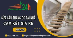 Báo giá sửa cầu thang gỗ tại nhà TpHCM -【Cam Kết Giá Rẻ】