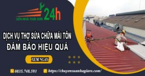 Chi phí dịch vụ thợ sửa chữa mái tôn tại Bến Cát【Chỉ từ 199k】