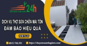 Chi phí dịch vụ thợ sửa chữa mái tôn tại Bình Chánh【Chỉ từ 199k】