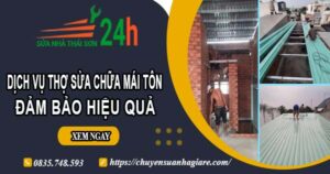 Chi phí dịch vụ thợ sửa chữa mái tôn tại Bình Dương【Chỉ từ 199k】
